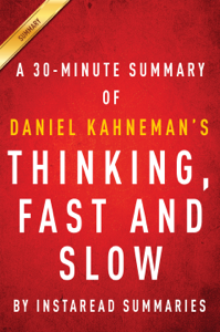 Thinking, Fast and Slow by Daniel Kahneman - A 30-minute Summary - InstaRead Summaries Cover Art