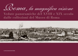 Roma la magnifica visione - Anna Aletta, Fabio Betti, Patrizia Masini, Umberto Broccoli, Umberto Croppi & Maria Elisa Tittoni