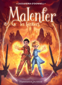 Malenfer - Terres de magie (Tome 3) - Les héritiers - Cassandra O'Donnell