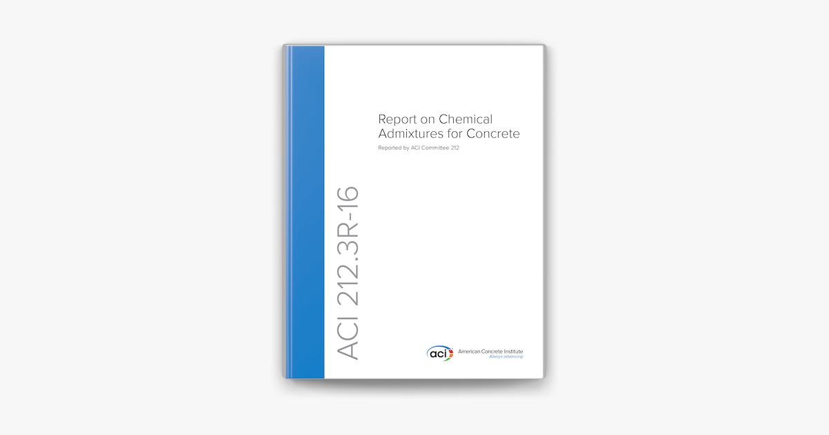 ACI 212.3R-16: Report on Chemical Admixtures for Concrete on Apple Books