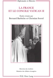 La France et le concile Vatican II by Bernard Barbiche & Christian Sorrel