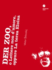 Der Zoo, o Lettere non d’amore, oppure La terza Eloisa