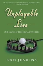 Unplayable Lies - Dan Jenkins Cover Art