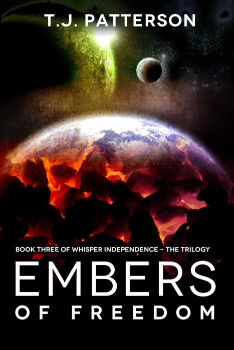 Embers of Freedom: Book Three of the Whisper Independence Trilogy