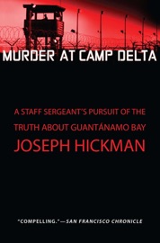 Murder at Camp Delta - Joseph Hickman