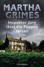 Inspektor Jury lässt die Puppen tanzen - Martha Grimes