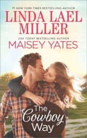 The Cowboy Way - Linda Lael Miller & Maisey Yates