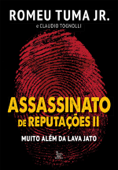 Assassinato de reputações - Romeu Tuma Jr.