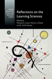 Reflections on the Learning Sciences - Michael A. Evans, Martin J. Packer & R. Keith Sawyer