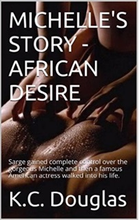 Michelle's Story: African Desire by KC Douglas