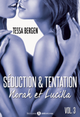 Séduction & tentation : Norah et Lucilla - 3 - Tessa Bergen