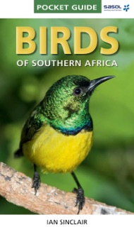 Pocket Guide Birds of Southern Africa by Ian Sinclair