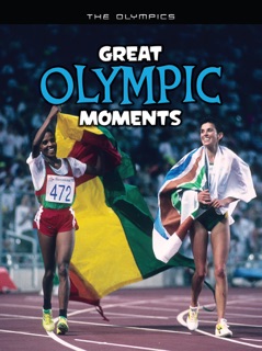 Great Olympic Moments by Michael Hurley