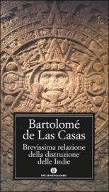 Brevissima relazione della distruzione delle Indie - Bartolomé de las Casas