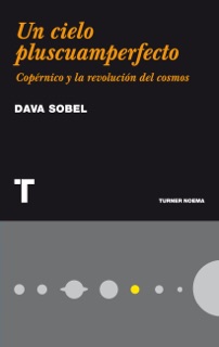 Un cielo pluscuamperfecto by Dava Sobel