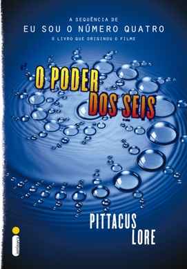 Capa do livro Os Legados de Lorien: O Poder dos Seis de Pittacus Lore