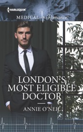London's Most Eligible Doctor - Annie O'Neil