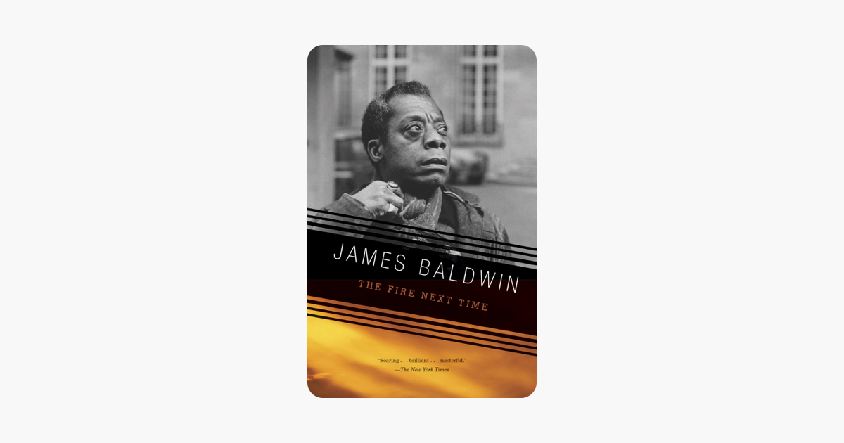 The Fire Next Time - James Baldwin The Fire Next Time - James Baldwin