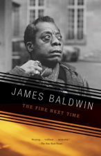The Fire Next Time - James Baldwin Cover Art