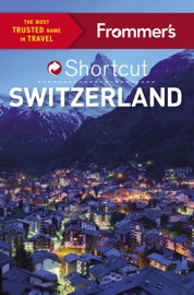 Frommer's Shortcut Switzerland - Teresa Fisher, Arthur Frommer & Donald Strachan