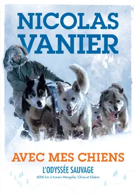 Read: Avec mes chiens Book - L'Odyssée sauvage