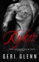 Ryker: A Kings of Korruption MC Novel