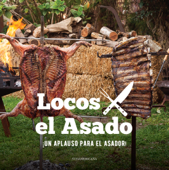 ¡Un aplauso para el asador! - Locos X el Asado