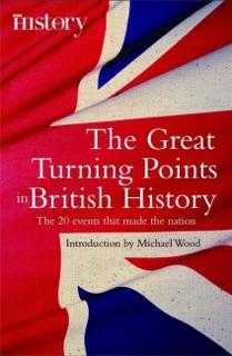The Great Turning Points of British History by Michael Wood