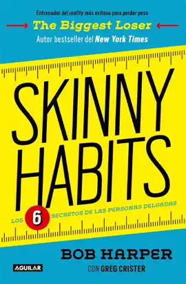 Skinny habits