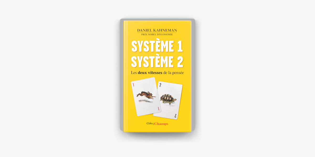 Système 1 et système 2 - Les deux vitesses de la pensée - DANIEL KAHNEMAN 