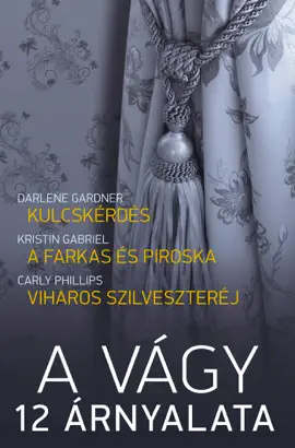Read: Kulcskérdés, A farkas Book és Piroska, Viharos szilveszteréj (A vágy 12 árnyalata 1. kötetcím)