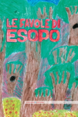 Le favole di Esopo - AA. VV.