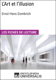 L'Art et l'illusion d'Ernst Hans Gombrich - Encyclopaedia Universalis