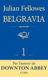 Feuilleton Belgravia épisode 1