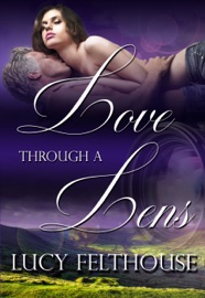 Love Through a Lens: An Age Gap Romance Novella - Lucy Felthouse