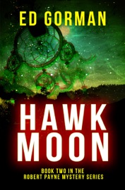 Hawk Moon: Book Two of the Robert Payne Mystery Series - Ed Gorman