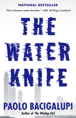 Capa do livro The Water Knife de Paolo Bacigalupi