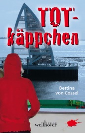 Totkäppchen: Ostfrieslandkrimi - Bettina von Cossel