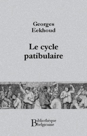 Le cycle patibulaire - Georges Eekhoud