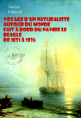 Voyage d’un naturaliste autour du monde fait à bord du navire le Beagle de 1831 à 1836 - Charles Darwin