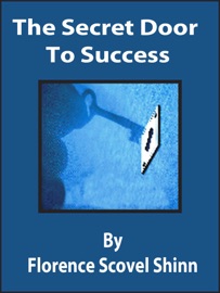 The Secret Door To Success - Florence Scovel Shinn