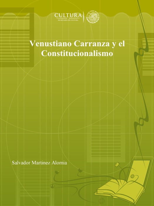 Venustiano Carranza y el Constitucionalismo
