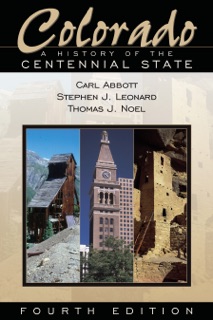 Colorado by Carl Abbott, Stephen J. Leonard & Thomas J. Noel