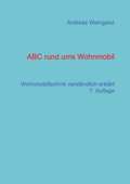 ABC rund ums Wohnmobil - Andreas Weingand