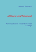 ABC rund ums Wohnmobil - Andreas Weingand