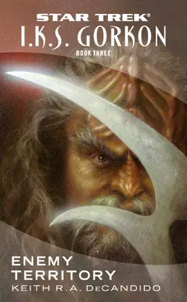 Read: Star Trek: The Next Generation: I.K.S. Gorkon, Book Three: Enemy Territory Book