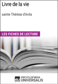 Livre de la vie de sainte Thérèse d'Avila - Encyclopaedia Universalis