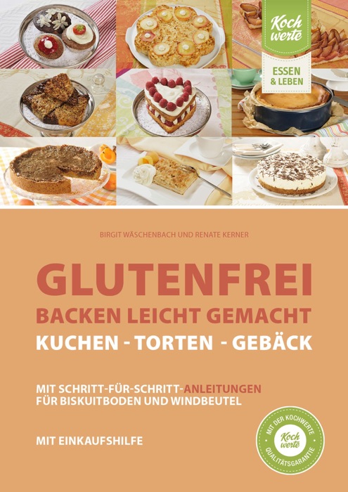 Glutenfrei backen leicht gemacht – Kuchen, Torten und Gebäck