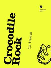 Crocodile rock - Carl Hiaasen
