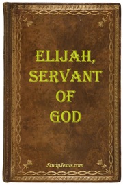 Elijah, Servant of God